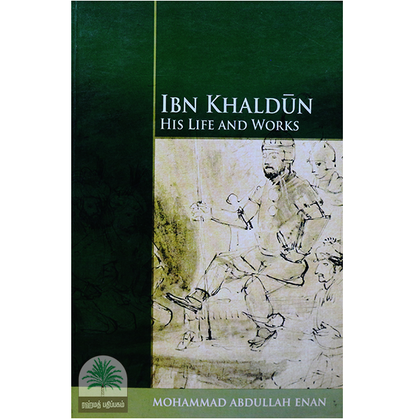 Ibn-Khaldun-His-Life-And-Works