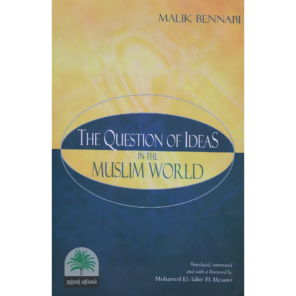 THE-QUESTION-OF-IDEAS-IN-THE-MUSLIM-WORLD-