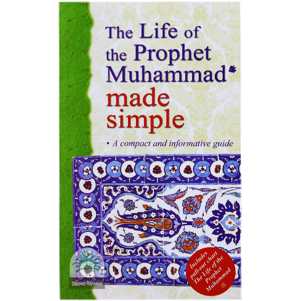The-Life-of-the-Prophet-Muhammad-made-simple