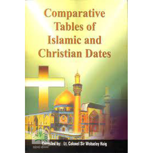 Comparative Tables of Islamic and Christian Dates