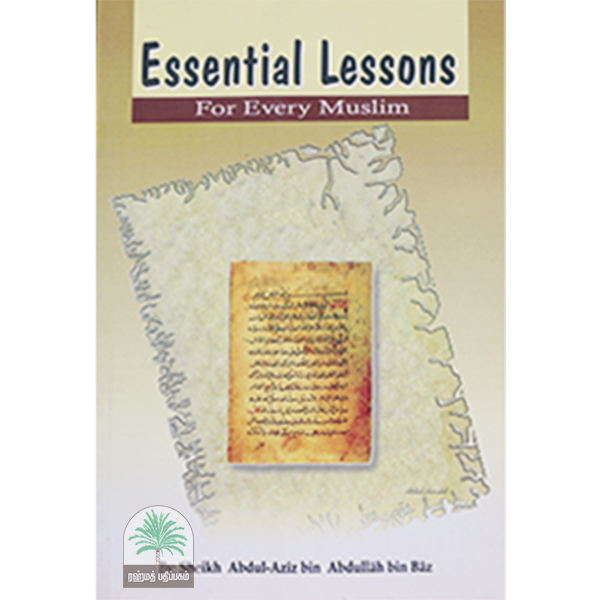ESSENTIAL LESSONS FOR EVERY MUSLIM