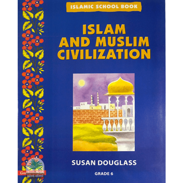 ISLAM AND MUSLIM CIVILIZATION(GRADE-6)