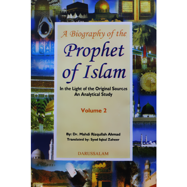 A Biography of the Prophet of Islam (Volume-2)