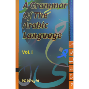 A Grammar of the Arabic language (set of 1 Vols)