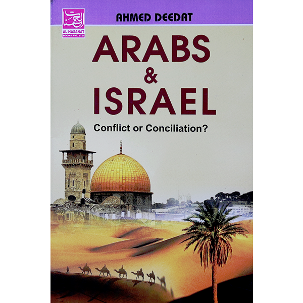 ARABS AND ISRAEL CONFLICT OR CONCILIATION