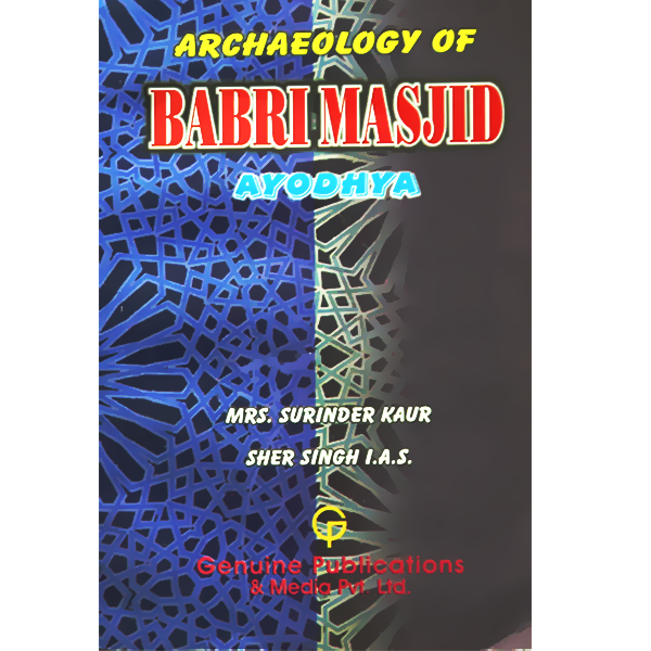 ARCHAEOLOGY OF BABRI MASJID AYODHYA