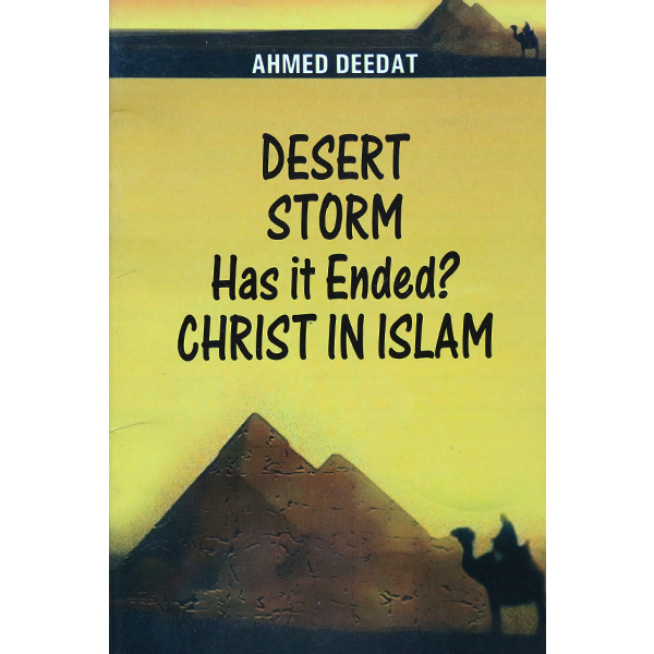 DESERT STORM HAS IT ENDED CHRIST IN ISLAM