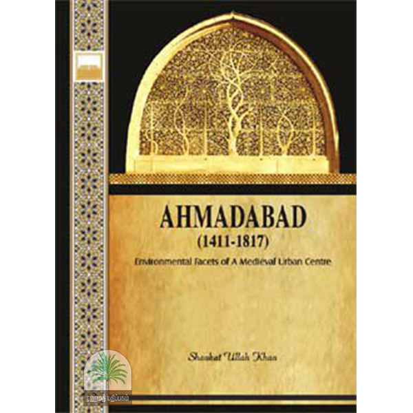 AHMADABAD(1411-1817)(Hard Bound)