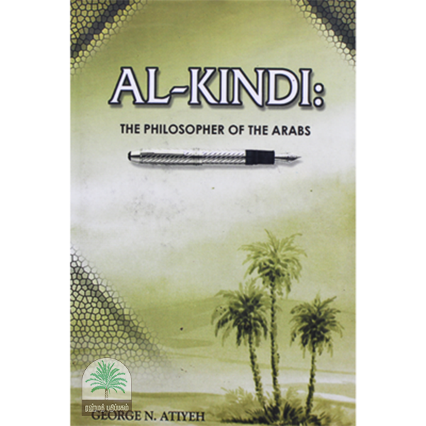 AL-KINDI THE PHILOSOPHER OF THE ARABS