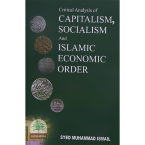 Critical Analysis of Captialism,Socialism and Islamic Economic Order