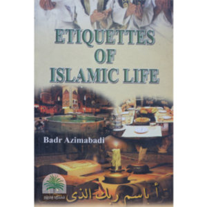 Etiquettes of islamic Life