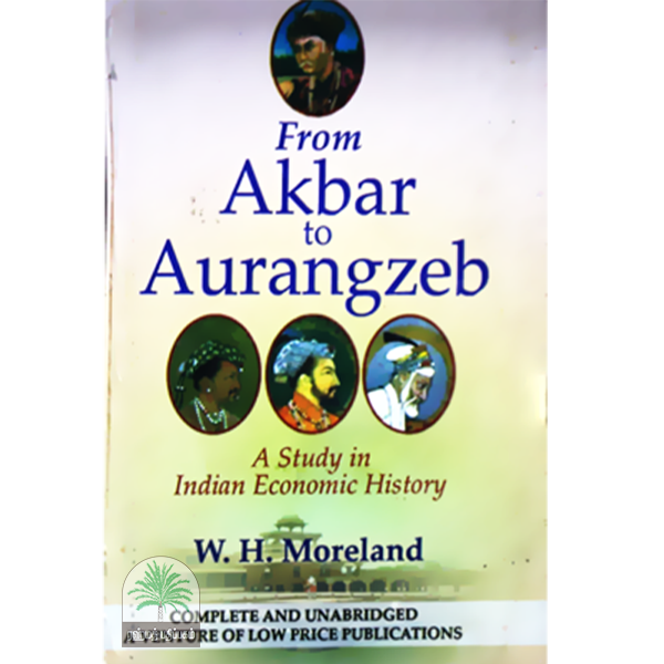 From Akbar to Aurangazeb