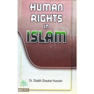 HUMAN-RIGHTS-IN-ISLAM-Dr.-Shaikh-Shaukat-Hussain