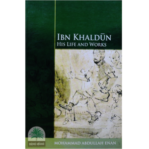 Ibn-Khaldun-His-Life-And-Works