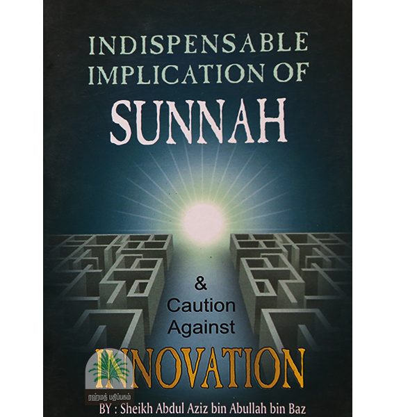 Indispensable-Implication-of-Sunnah-Caution-Against-Innovation-sheikh-abdul-aziz-bin-abdullah-bin-baz