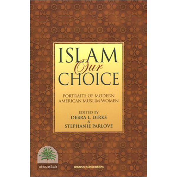 Islam Our Choice (Amana)