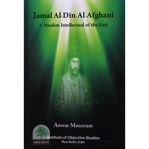 JAMAL-AL-DIN-AL-AFGHANI-A-MUSLIM-INTELLECTUAL-OF-THE-EAST