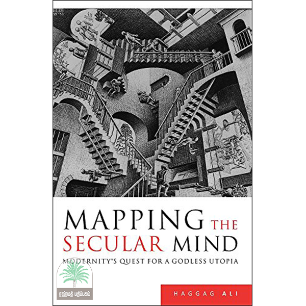 Mapping the secular Mind Modernity’s Quest for a Godless Utopia