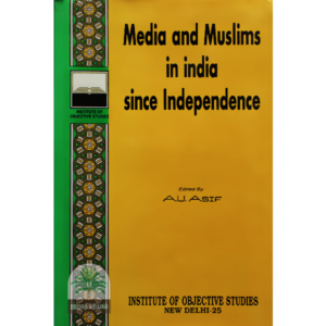 Media and Muslims in India since Independence