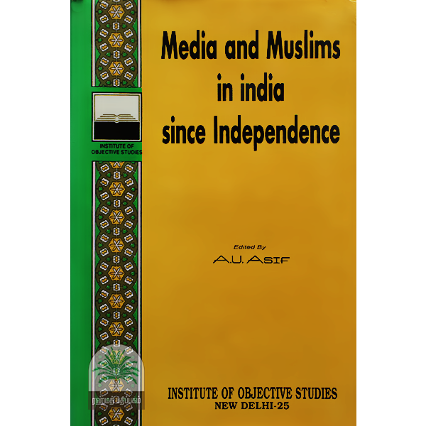 Media and Muslims in India since Independence