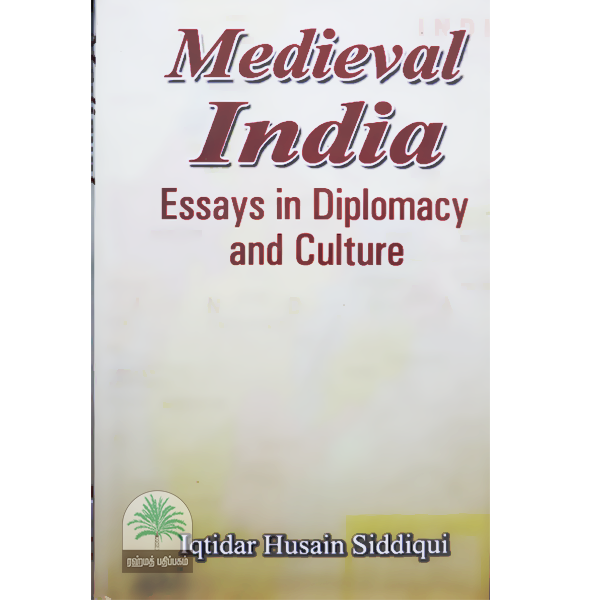 Medieval-India-Essays-in-Diplomacy-and-Culture (1)