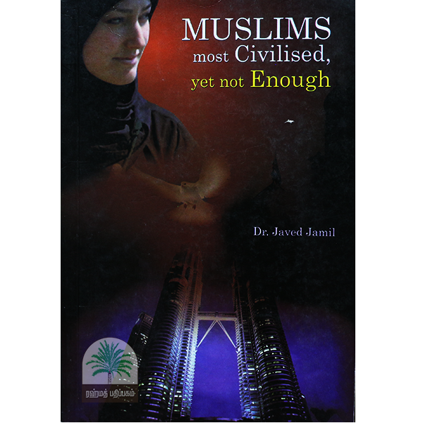 Muslims-most-Civilised-Yet-Not-Enough