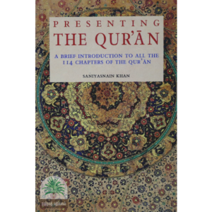 PRESENTING-THE-QURAN-a-brief-introduction-to-all-the-114-chapters-of-the-quran