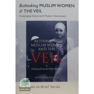 Rethinking-MUSLIM-WOMEN-THE-VEIL