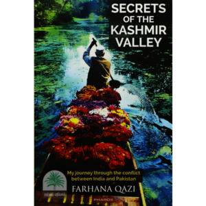 SECRETS-OF-THE-KASHMIR-VALLEY-My-Journey-through-the-conflict-between-India-and-Pakistan