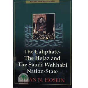 The-Caliphate-The-Hejaz-and-The-Saudi-Wahhabi-Nation-State