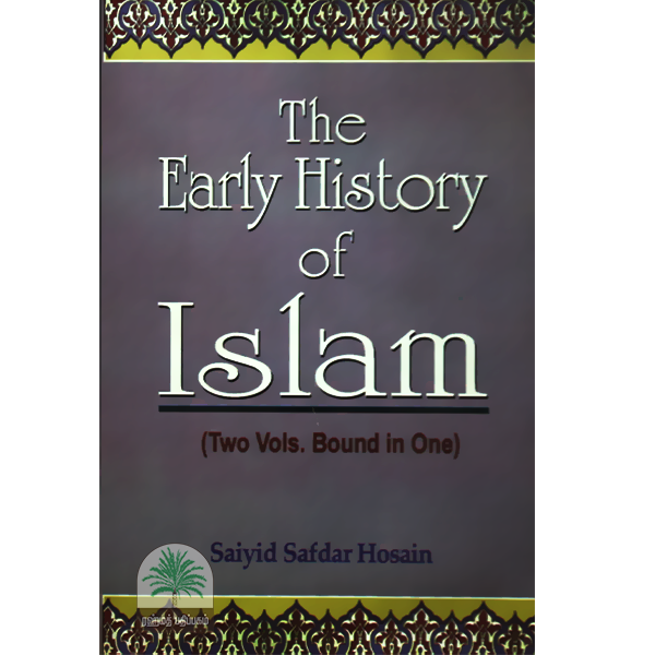 The-Early-History-of-Islam2-Vols.Bound-in-one