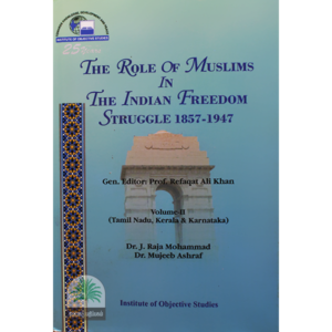 The-Role-of-Muslims-in-the-Indian-Freedom-Struggle-1857-1947vol-1