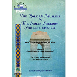 The Role of Muslims in the Indian Freedom Struggle, 1857-1947(vol 2)