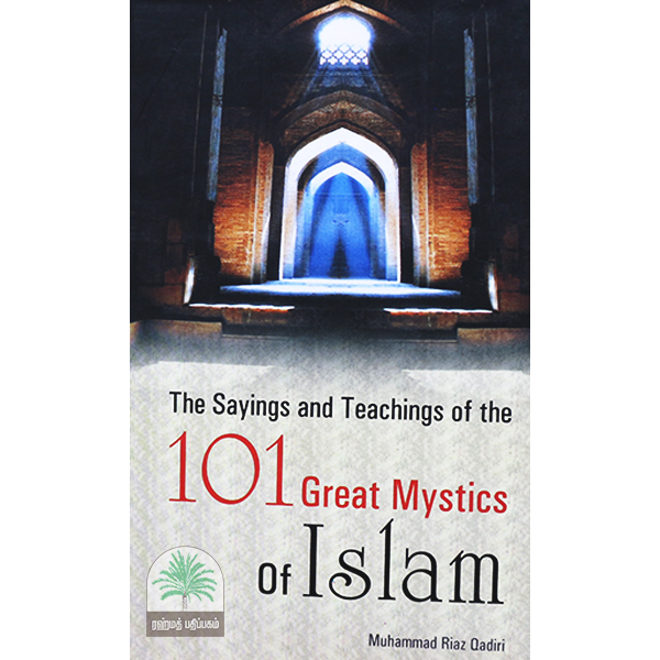 The-Sayings-and-Teachings-of-the-101-Great-Mystics-of-Islam