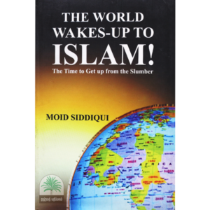 The World Wakes -up To Islam