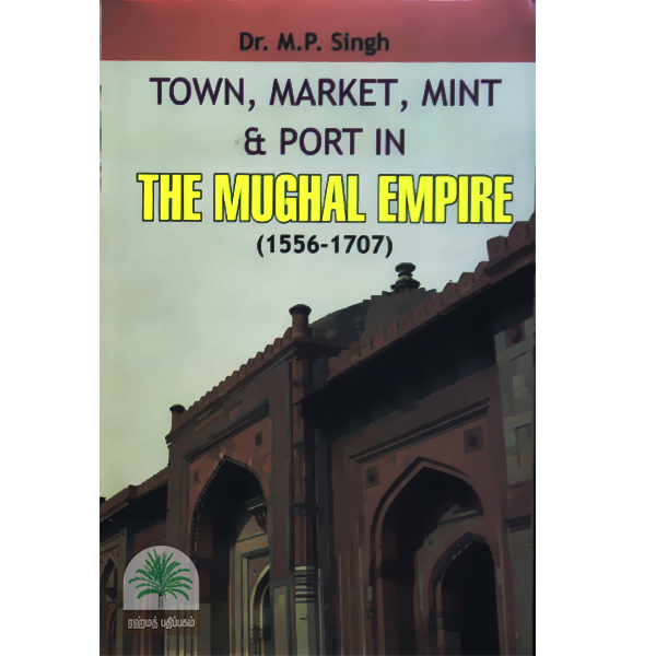 TownMarketMintPort-in-The-Mughal-Empire1556-1707