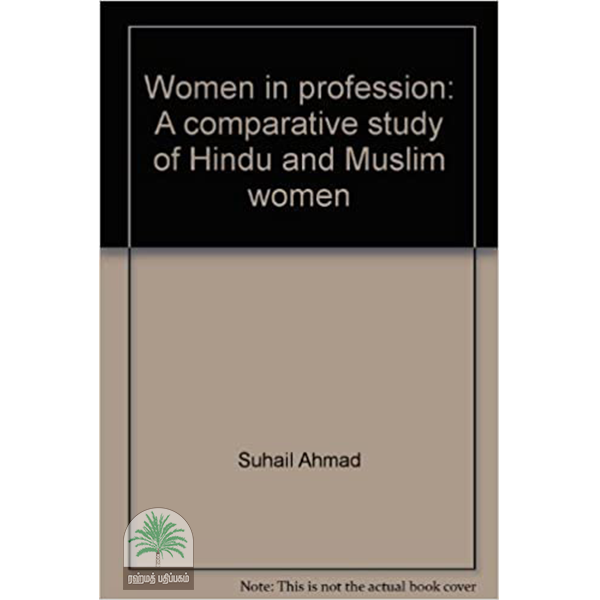 Women in Profession A Comparative Study of Hindu and Muslim Women