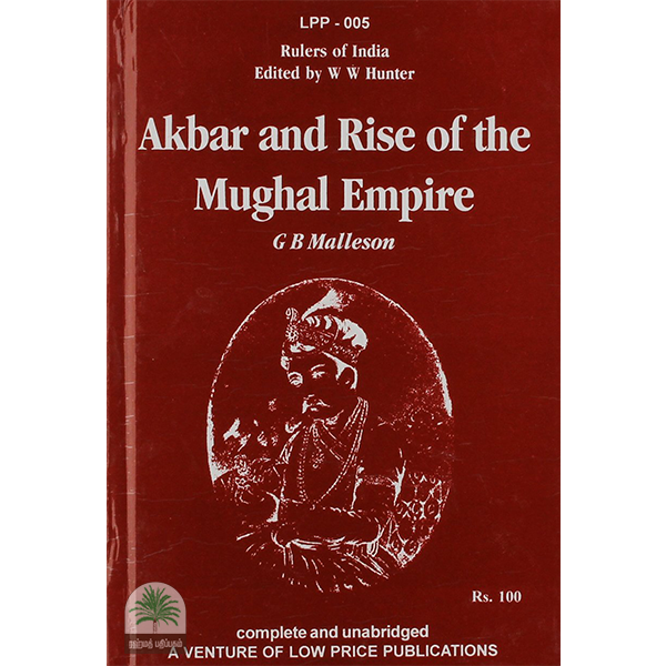 Akbar and Rise of the Mughal Empire