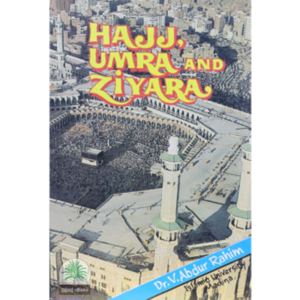 An Easy Guide To Hajj Umrah Ziyaarah