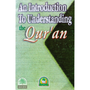 An Introduction To Understanding The Quran