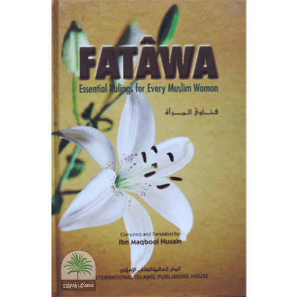 FATAWA Essential Rulings for Every Muslim Women