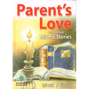 Parent’s Love and other Islamic Stories