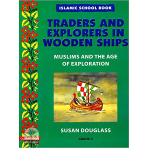 TRADERS AND EXPLORERS IN WOODEN SHIPS (GRADE-5)