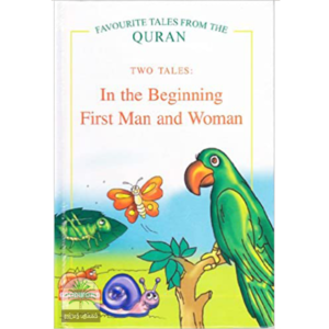 TWO TALES In the beginning, First Man and Woman