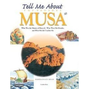 Tell Me About The Prophet MUSA