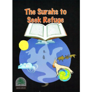 The Surahs to Seek Refuge