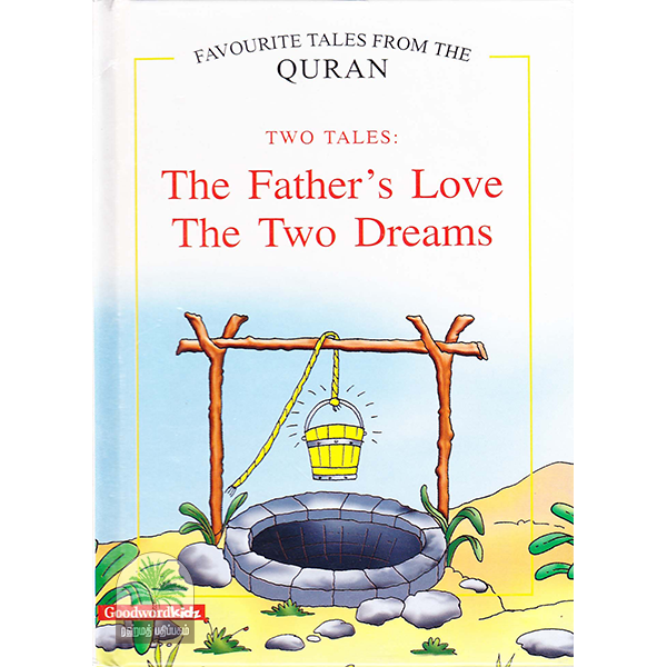 Two Tales The Fathers’s Love , The Two Deams